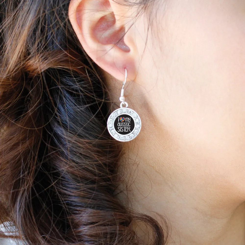 Silver I Love My Autistic Sister Circle Charm Dangle Earrings